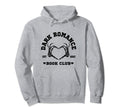 Dark Romance Book Club Hoodie - Unique Graphic Unisex - T-Shirt, Sweatshirt, Hoodie