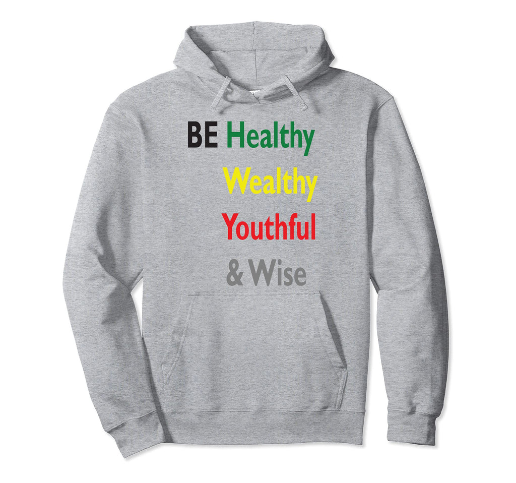 Be Healthy Hoodie - Minimalist Print for Adults - T-Shirt, Sweatshirt, Hoodie
