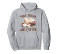Love Books And Coffee Read Books Drink Hoodie - Trendy Graphic Unisex - T-Shirt, Sweatshirt, Hoodie