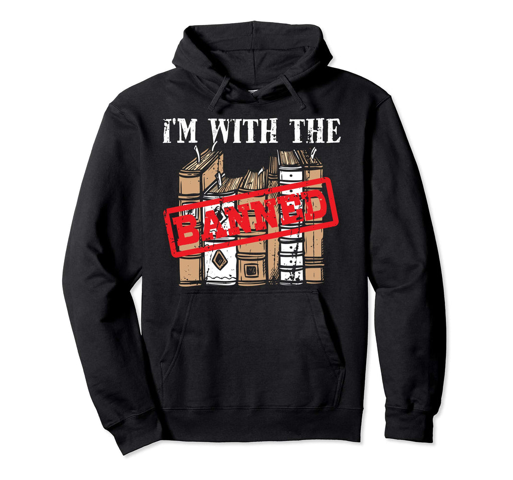 Im Banned Books Literature Teacher Hoodie - Fun Novelty Design for Adults - T-Shirt, Sweatshirt, Hoodie