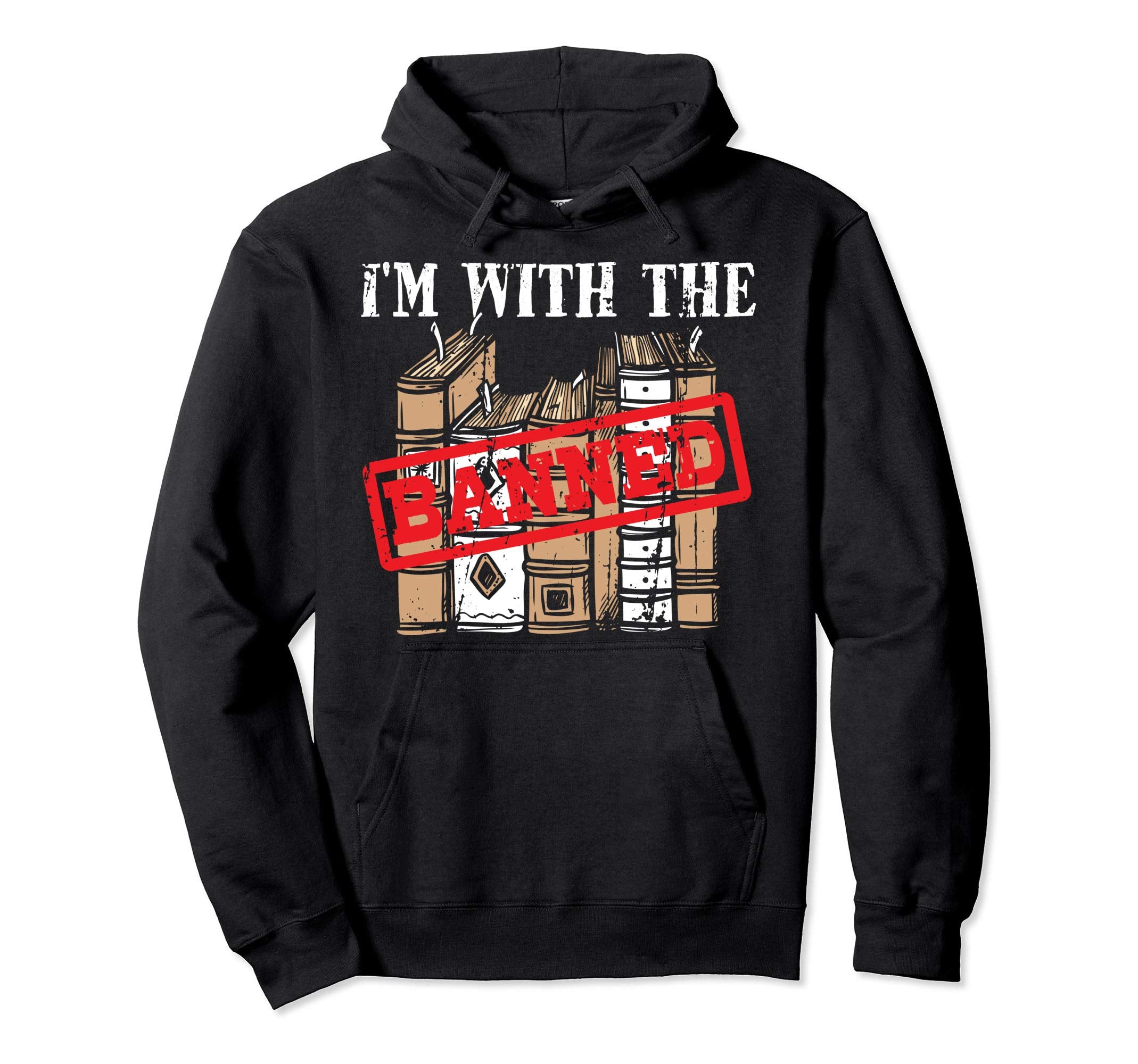 Im Banned Books Literature Teacher Hoodie - Fun Novelty Design for Adults - T-Shirt, Sweatshirt, Hoodie