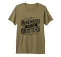 Bookmarks Are Quitters Bookish Book T-Shirt - Unique Graphic for Adults - T-Shirt, Sweatshirt, Hoodie