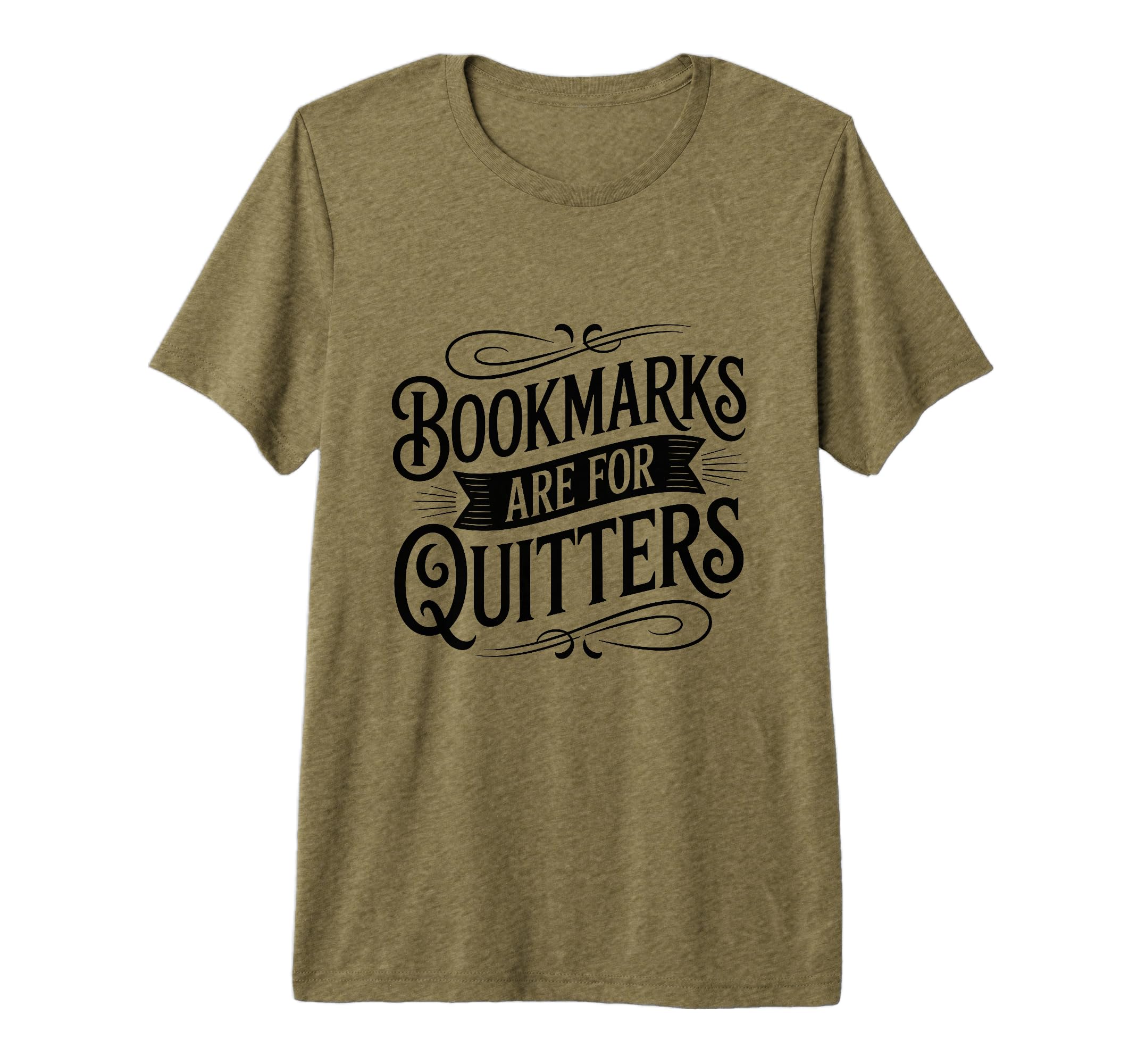 Bookmarks Are Quitters Bookish Book T-Shirt - Unique Graphic for Adults - T-Shirt, Sweatshirt, Hoodie