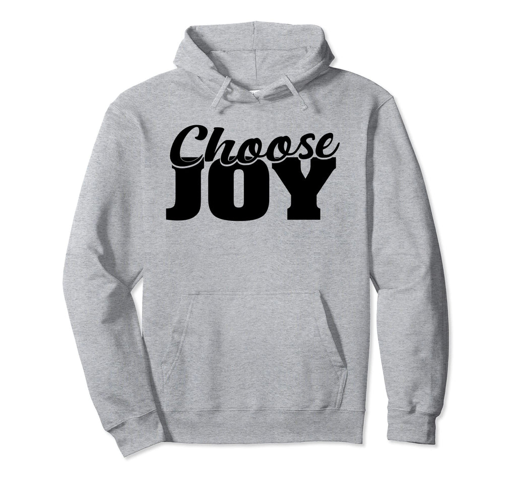 Choose Joy Happy Inspirational Gift Hoodie - Aesthetic Graphic for Adults - T-Shirt, Sweatshirt, Hoodie