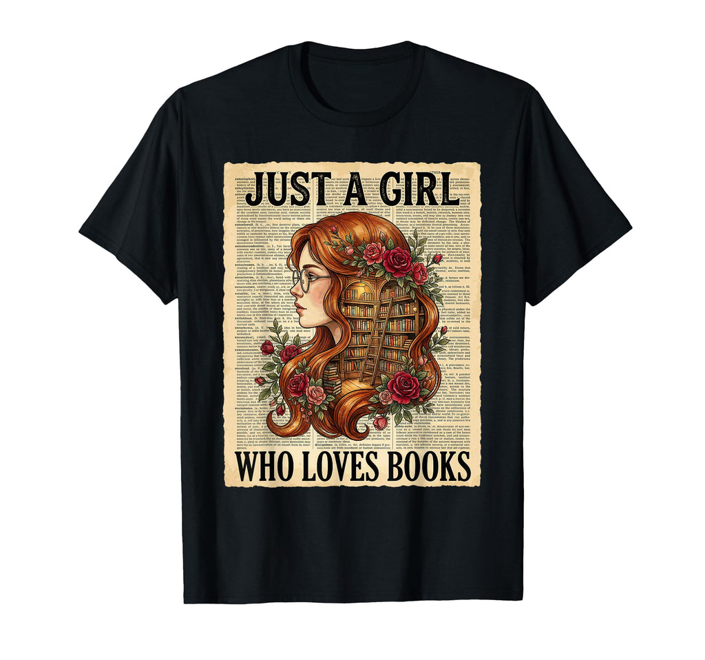 Just Who Loves Books Bookworm Book Lover T-Shirt - Graphic Print Men Women - T-Shirt, Sweatshirt, Hoodie