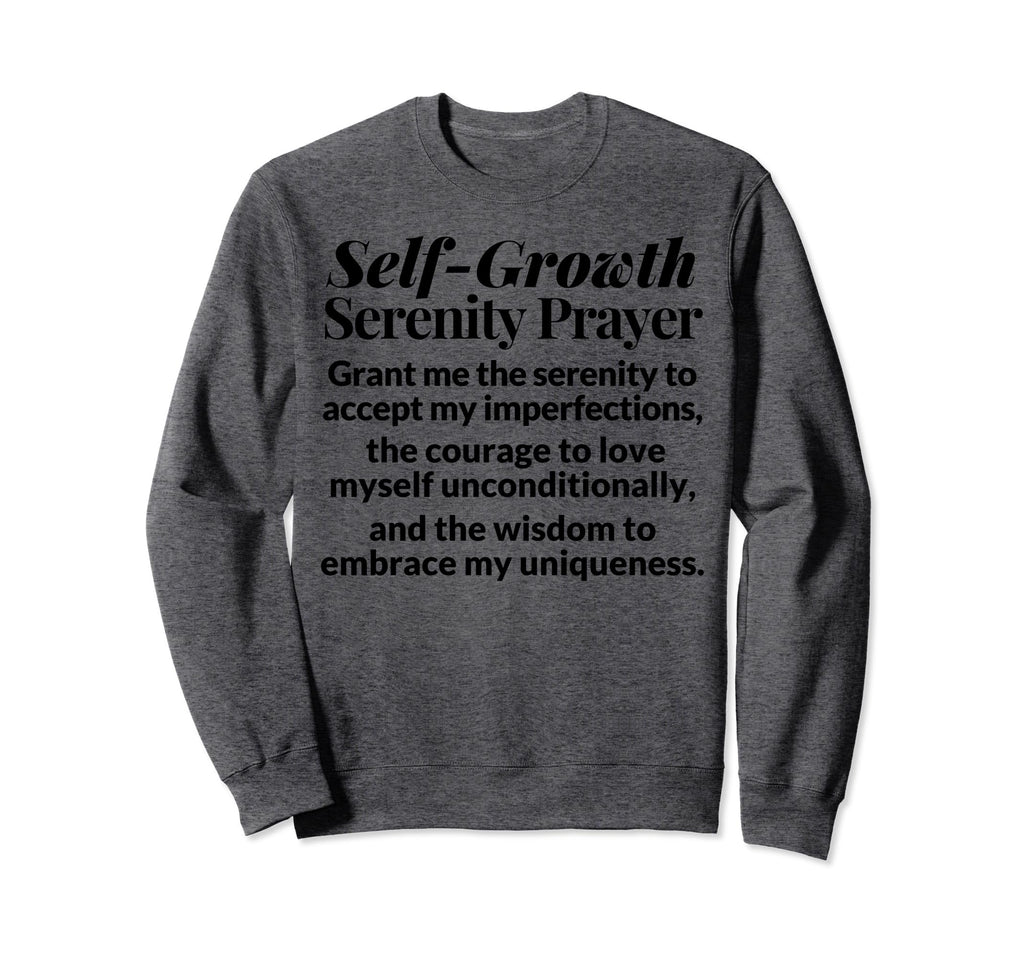 Serenity Prayer Self Love Growth Or Sweatshirt - Aesthetic Graphic Unisex - T-Shirt, Sweatshirt, Hoodie