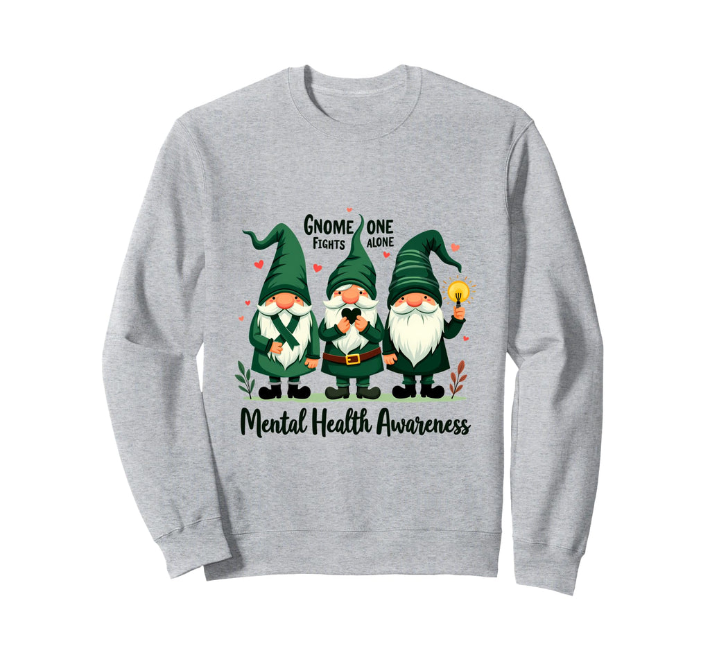 Gnome One Fights Alone Mental Health Sweatshirt - Custom Art Print Unisex - T-Shirt, Sweatshirt, Hoodie
