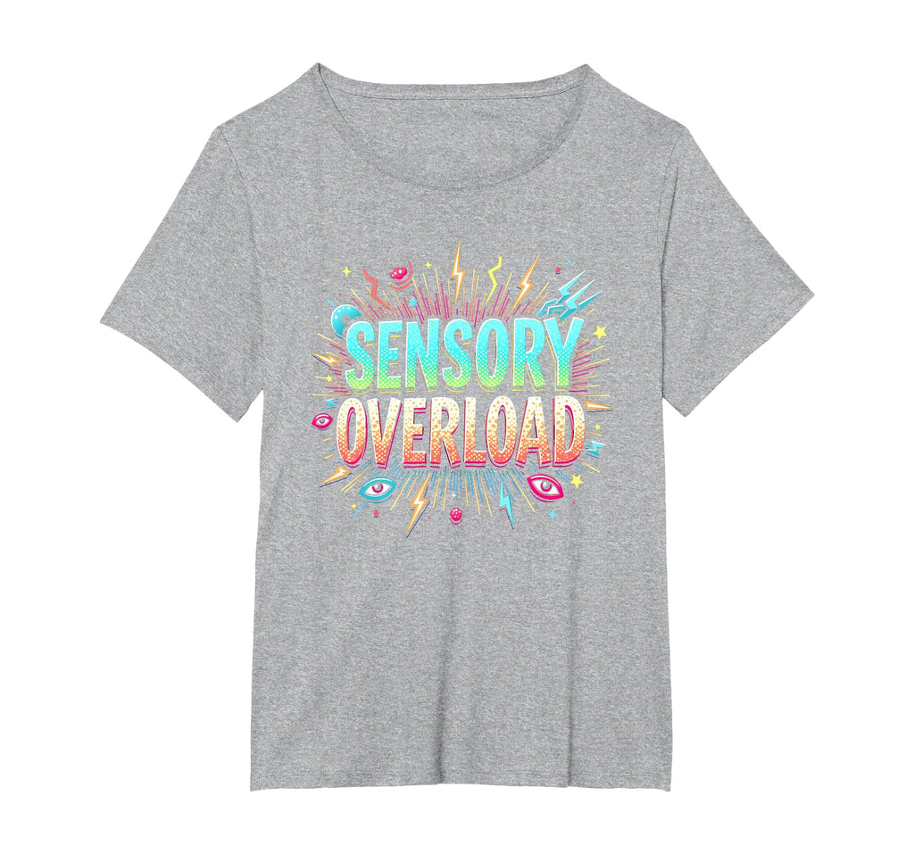 Sensory Overload Im T-Shirt - Casual Everyday Wear for Adults - T-Shirt, Sweatshirt, Hoodie