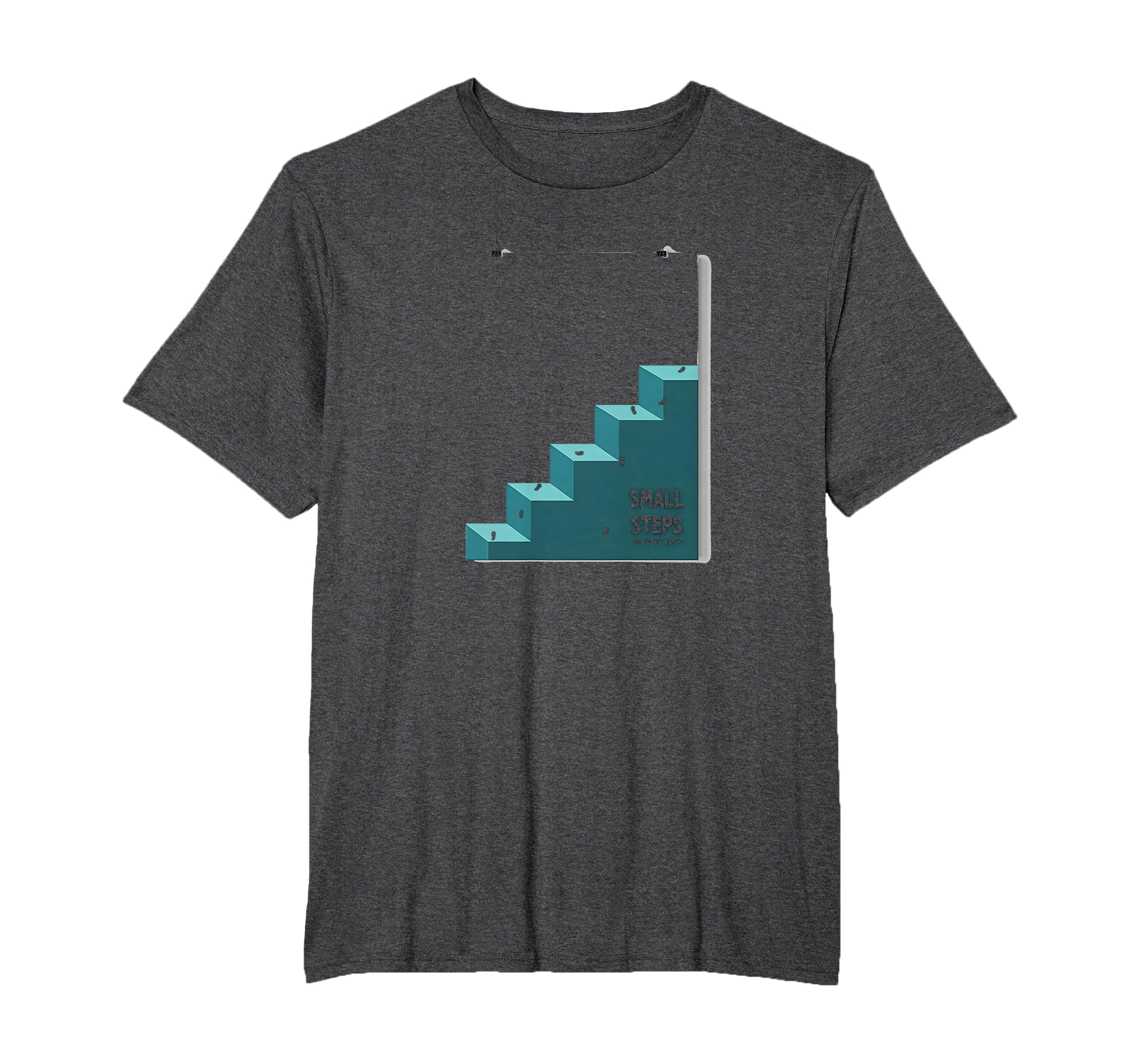 Small Steps Every Day Motivational Mens T-Shirt - Unique Graphic Unisex - T-Shirt, Sweatshirt, Hoodie