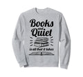 School Librarian And Book Nerd Sweatshirt - Fun Novelty Design Unisex - T-Shirt, Sweatshirt, Hoodie