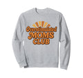 Overstimulated Moms Club Funny Parenting Sweatshirt - Trendy Graphic Unisex - T-Shirt, Sweatshirt, Hoodie