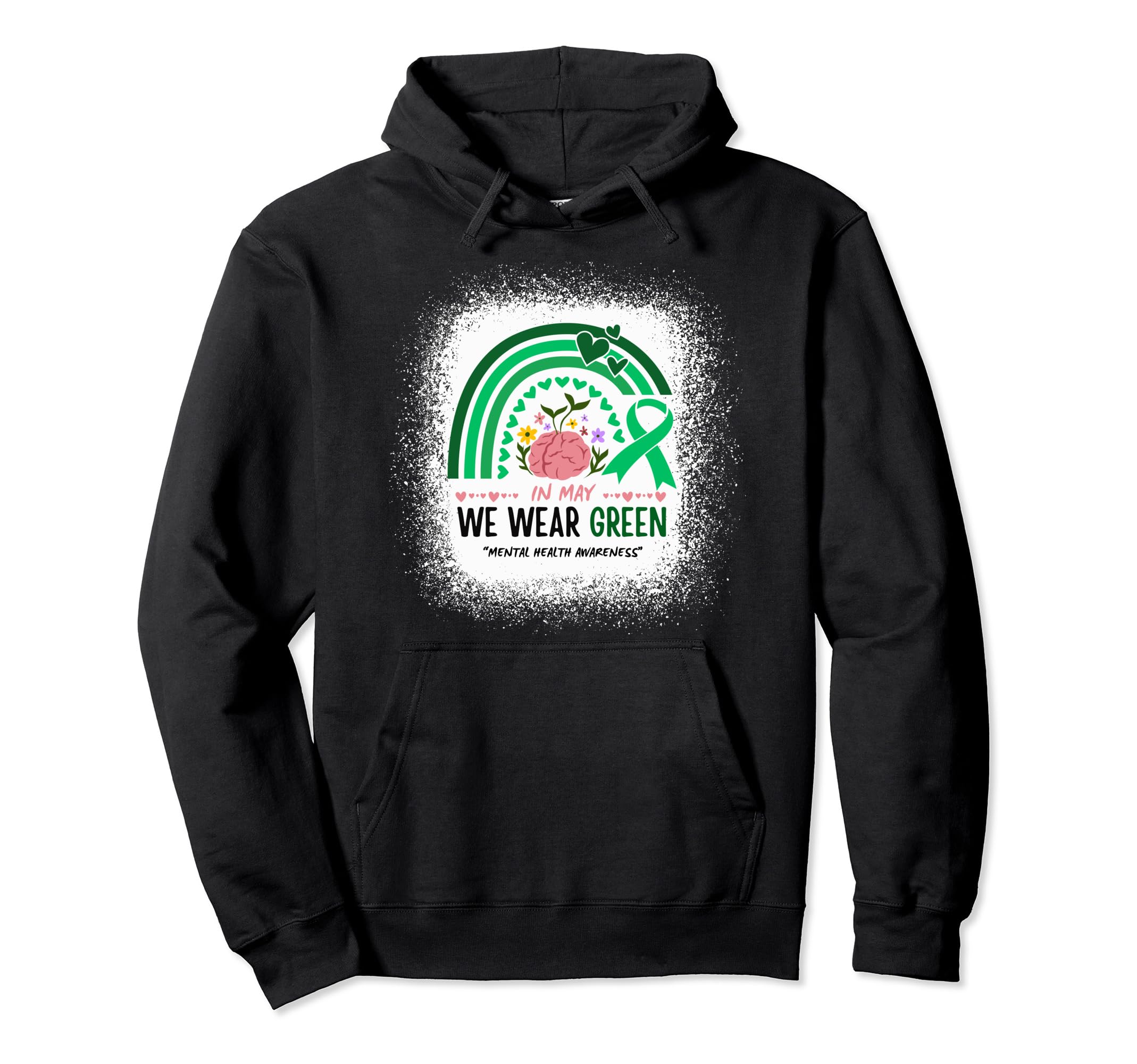 May We Wear Green Mental Health Hoodie - Casual Everyday Wear Unisex - T-Shirt, Sweatshirt, Hoodie