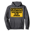 Caution Overstimulated Do Not Approach Hoodie - Custom Art Print Unisex - T-Shirt, Sweatshirt, Hoodie