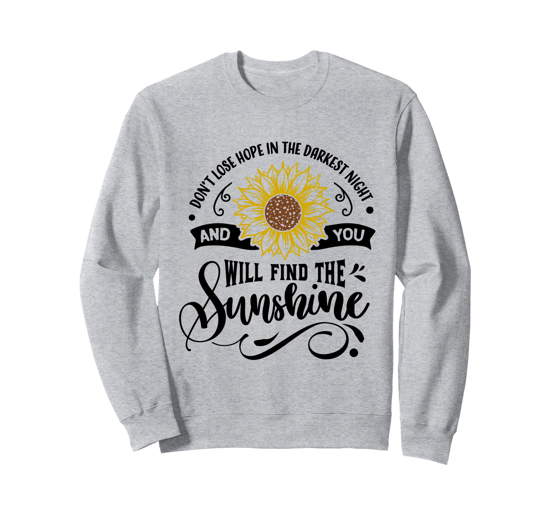 Dont Lose Hope Find Sunshine Sweatshirt - Minimalist Print for Adults - T-Shirt, Sweatshirt, Hoodie