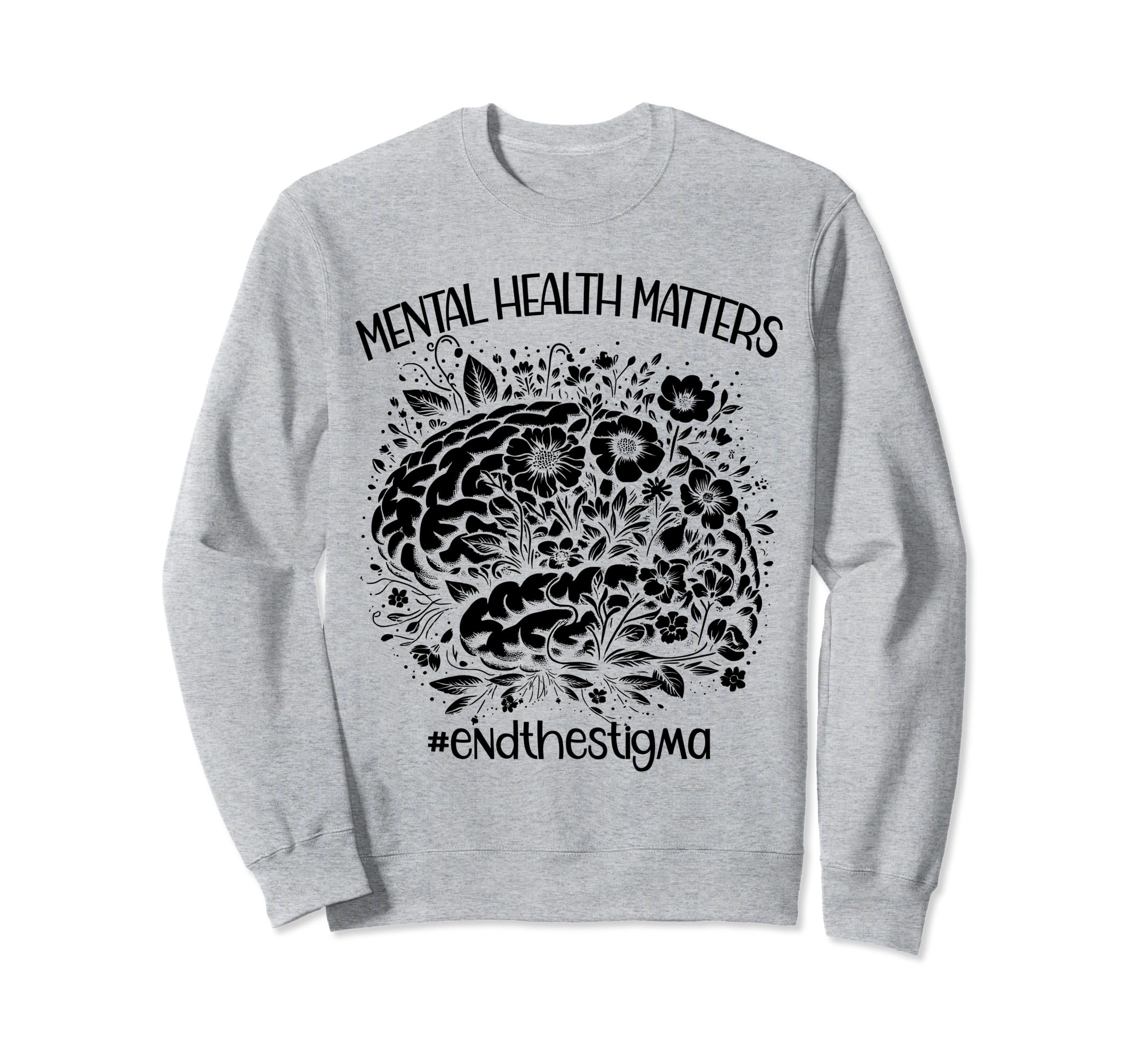 End Stigma Mental Health Sweatshirt - Casual Everyday Wear Unisex - T-Shirt, Sweatshirt, Hoodie