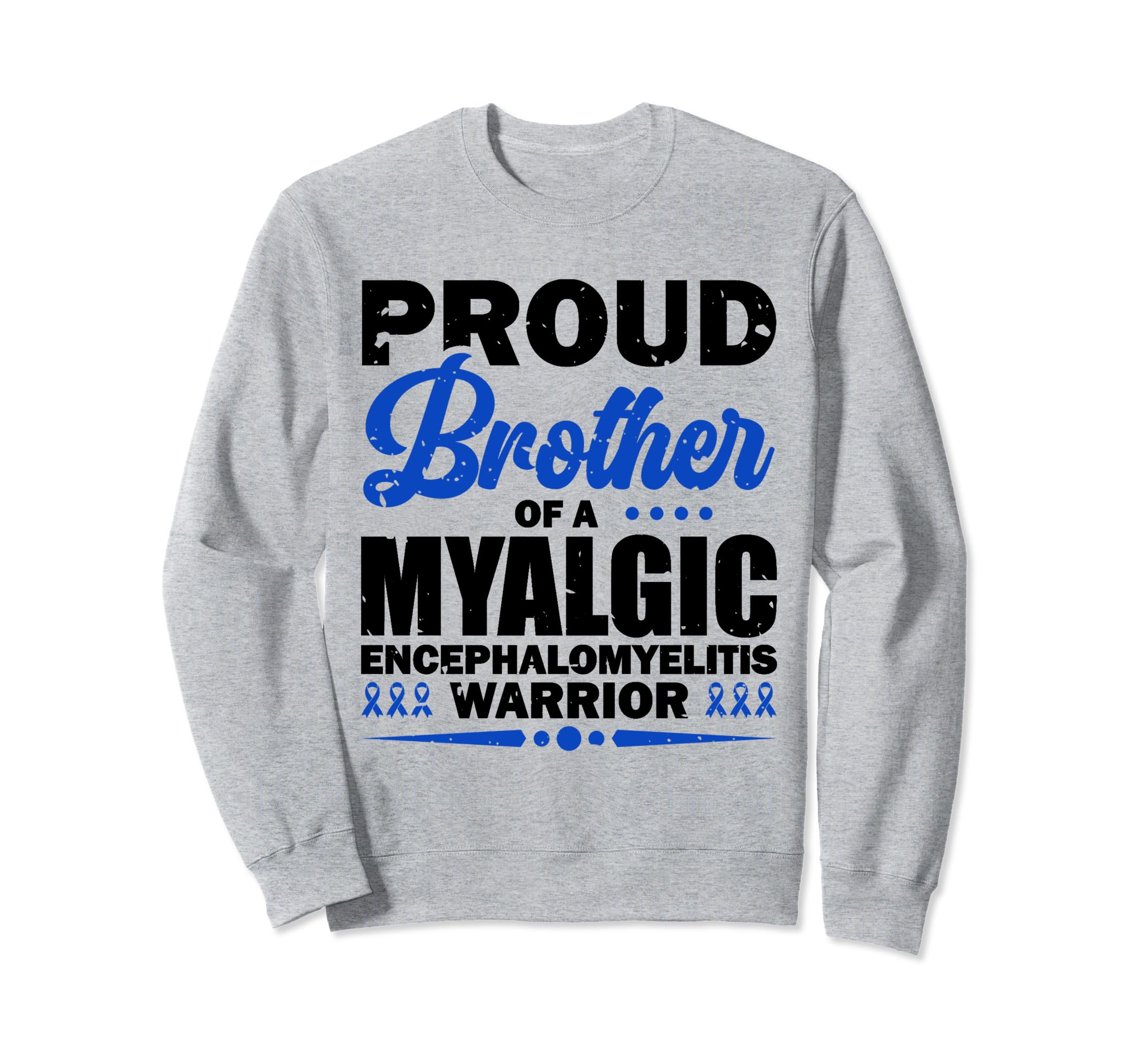 Proud Brother Myalgic Sweatshirt - Custom Art Print Unisex - T-Shirt, Sweatshirt, Hoodie
