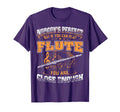 If You Can Play Flute You Are T-Shirt - Casual Everyday Wear Men Women - T-Shirt, Sweatshirt, Hoodie