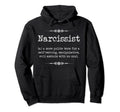 Narcissist Abuse Prevention Funny Hoodie - Casual Everyday Wear Unisex - T-Shirt, Sweatshirt, Hoodie