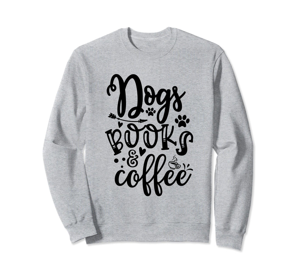 Dogs Books And Coffee Funny Dog Lover Sweatshirt - Minimalist Print Unisex - T-Shirt, Sweatshirt, Hoodie