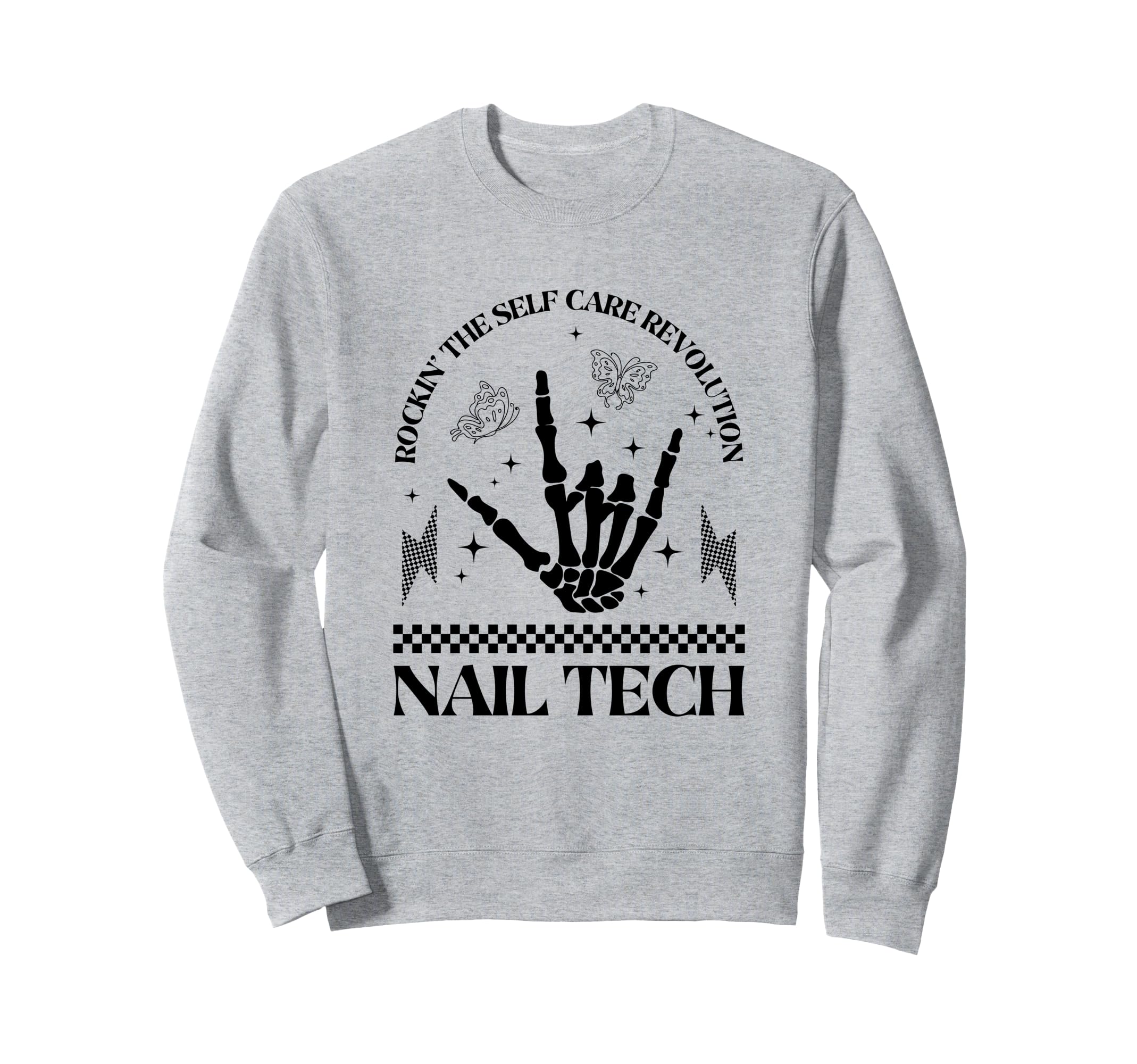 Nail Tech Rockin Self Care Sweatshirt - Novelty Apparel for Adults - T-Shirt, Sweatshirt, Hoodie