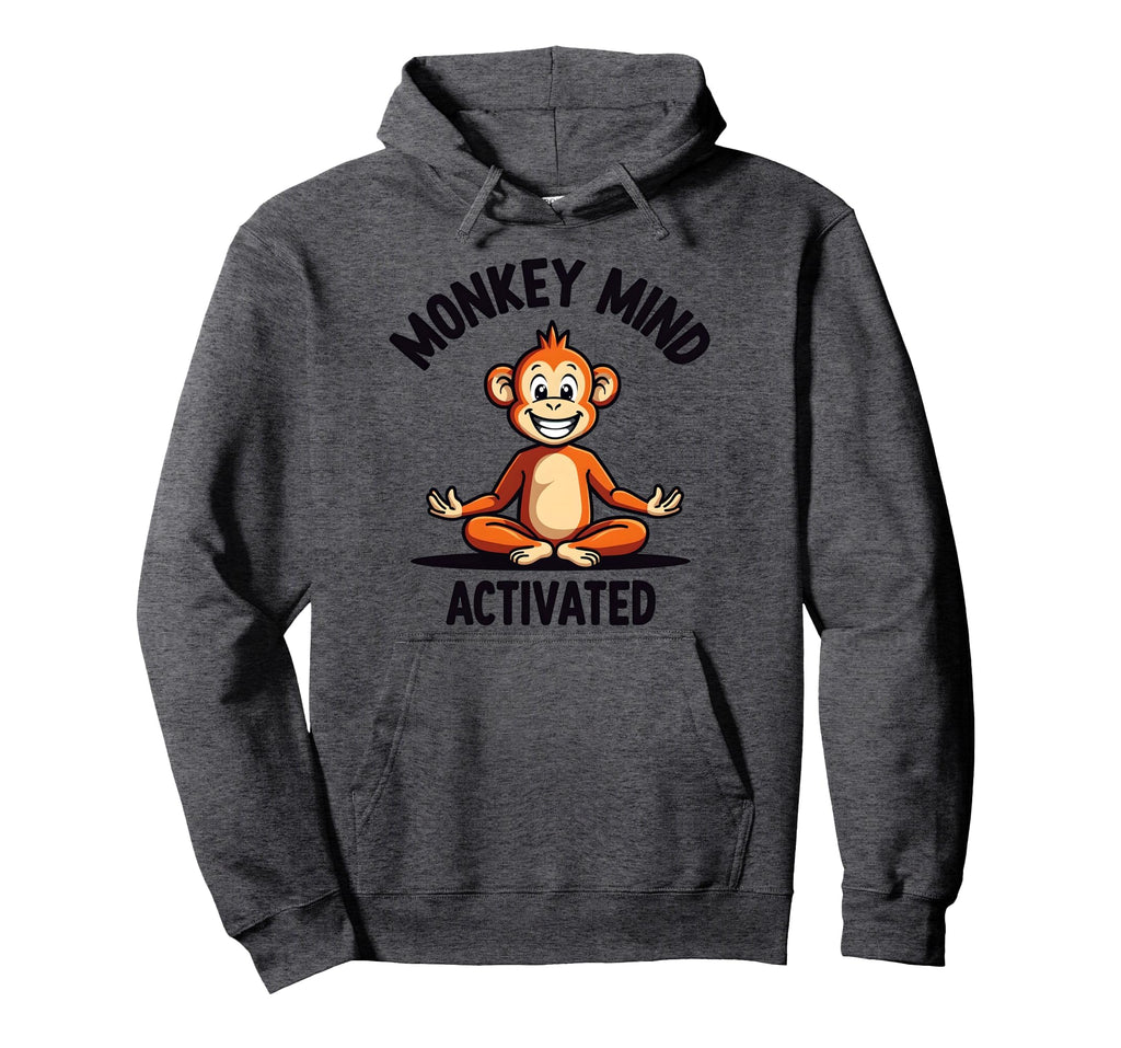 Monkey Mind Activated Funny Primate Hoodie - Aesthetic Graphic for Adults - T-Shirt, Sweatshirt, Hoodie
