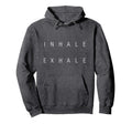 Inhale Exhale Stylish Minimal Yoga Hoodie - Novelty Apparel Unisex - T-Shirt, Sweatshirt, Hoodie