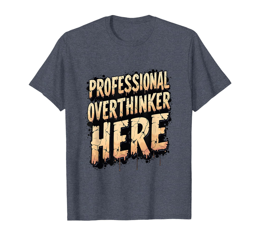 Professional Overthinker Here Emo T-Shirt - Casual Everyday Wear for Adults - T-Shirt, Sweatshirt, Hoodie