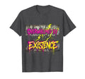 Overwhelmed Existence Overstimulated T-Shirt - Unique Graphic Unisex - T-Shirt, Sweatshirt, Hoodie