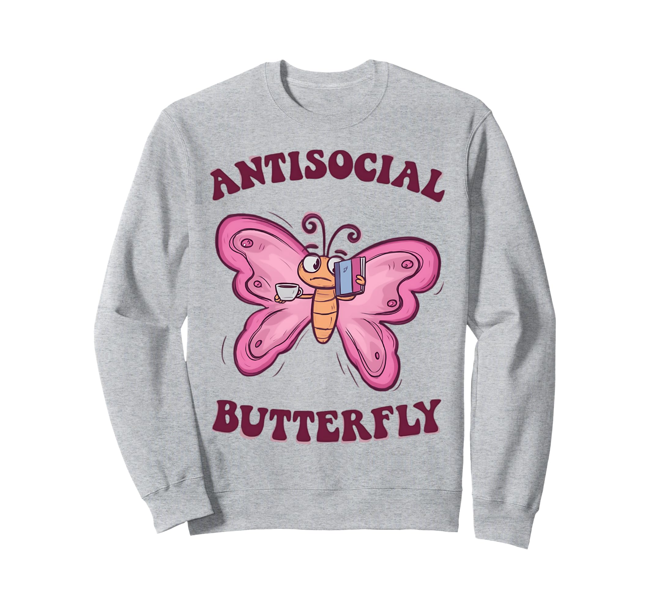 Groovy Anti Social Butterfly Sweatshirt - Fun Novelty Design Men Women - T-Shirt, Sweatshirt, Hoodie