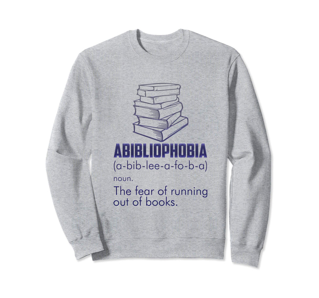Abibliophobia Book Nerd Gift Sweatshirt - Aesthetic Graphic for Adults - T-Shirt, Sweatshirt, Hoodie