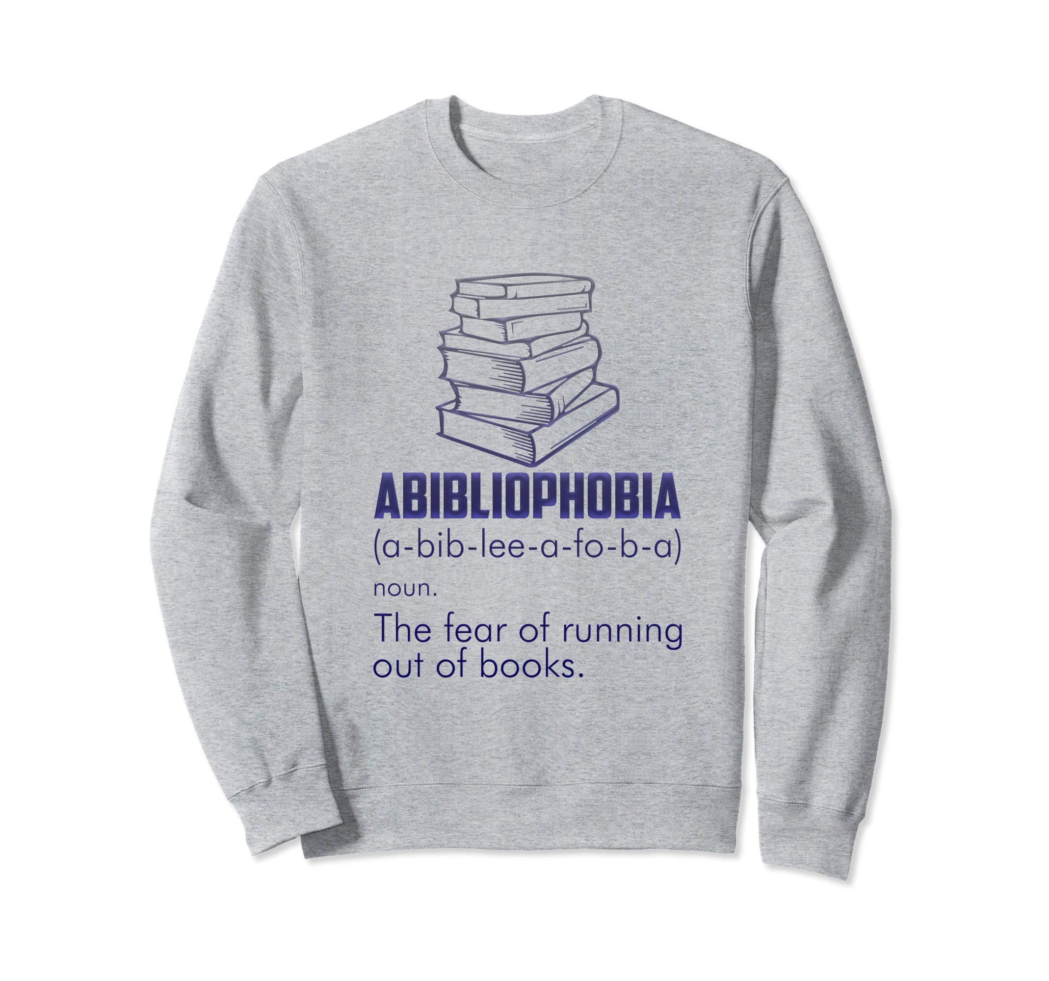 Abibliophobia Book Nerd Gift Sweatshirt - Aesthetic Graphic for Adults - T-Shirt, Sweatshirt, Hoodie