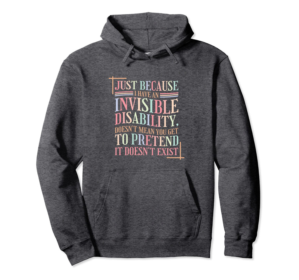 Mental Health Invisible Disability Hoodie - Fun Novelty Design Unisex - T-Shirt, Sweatshirt, Hoodie