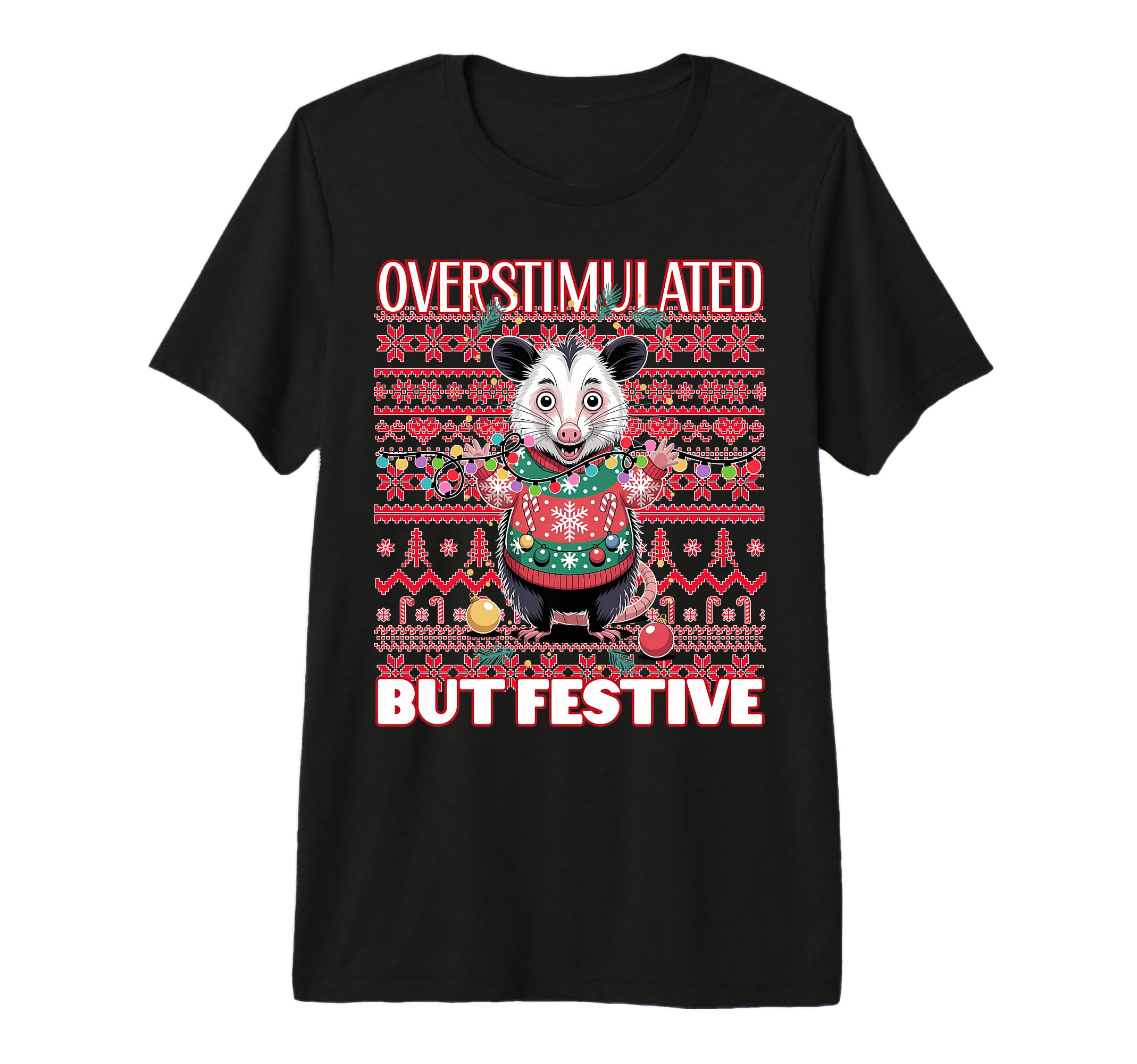 Overstimulated But Festive Ugly Tri Blend T-Shirt - Graphic Print Unisex - T-Shirt, Sweatshirt, Hoodie