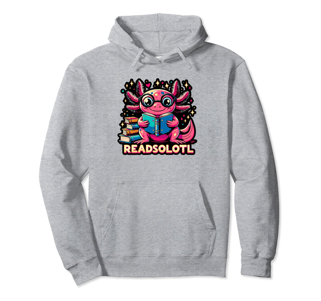 Readsolotl Axolotl Book Reading Hoodie - Casual Everyday Wear Men Women - T-Shirt, Sweatshirt, Hoodie