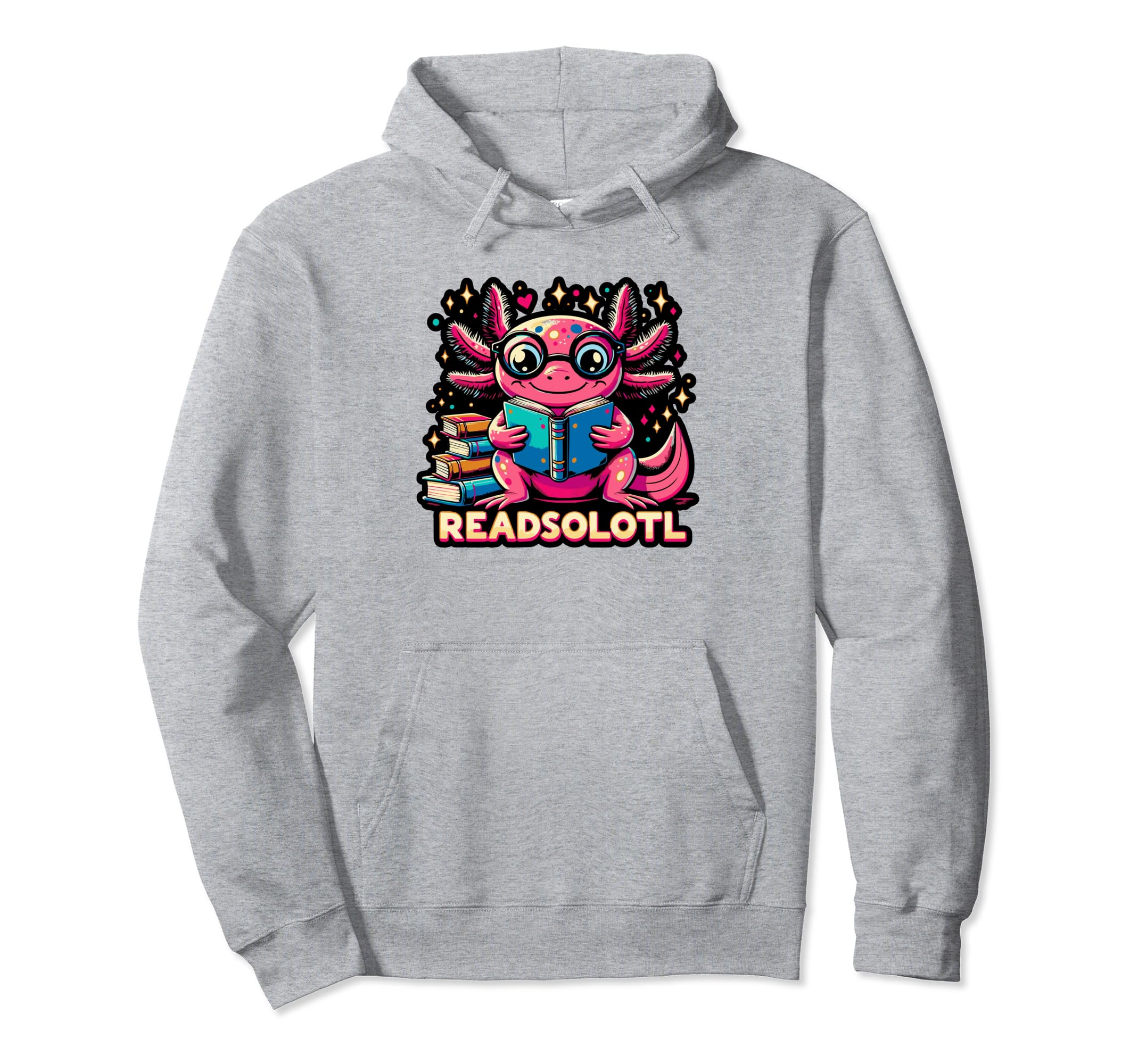 Readsolotl Axolotl Book Reading Hoodie - Casual Everyday Wear Men Women - T-Shirt, Sweatshirt, Hoodie