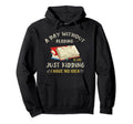 Funny Book Reading Lover Bookworm Hoodie - Custom Art Print for Adults - T-Shirt, Sweatshirt, Hoodie