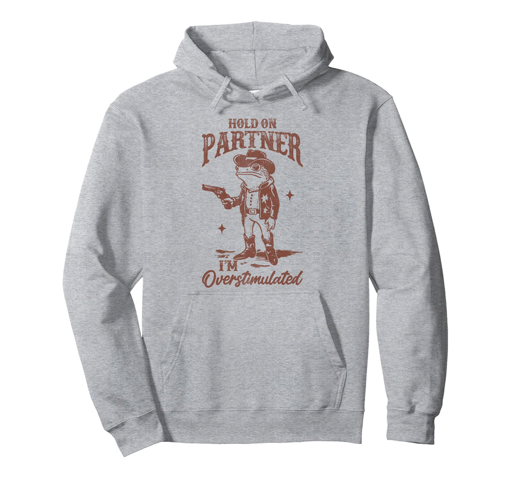 Funny Cowboy Frog Overstimulated Meme Hoodie - Custom Art Print for Adults - T-Shirt, Sweatshirt, Hoodie