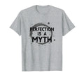 Perfection Is Myth Progress Over T-Shirt - Graphic Print Men Women - T-Shirt, Sweatshirt, Hoodie