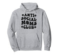 Anti Social Moms Club Funny Mom Life Hoodie - Minimalist Print for Adults - T-Shirt, Sweatshirt, Hoodie