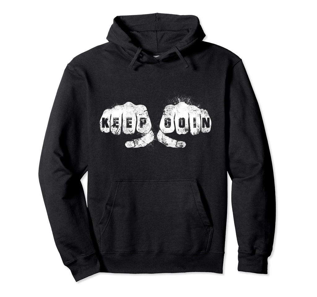Keep Goin And Keep Going Up Knuckle Hoodie - Fun Novelty Design Men Women - T-Shirt, Sweatshirt, Hoodie