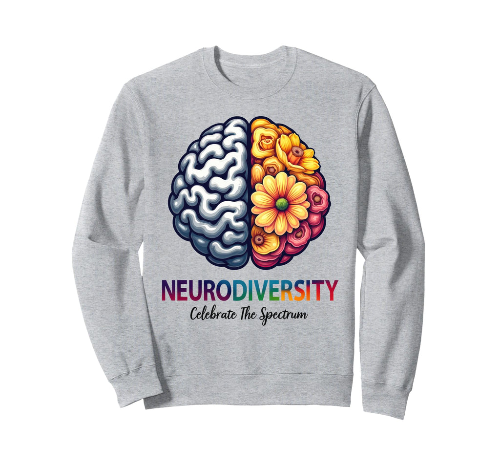 Neurodiversity Celebrate Spectrum Sweatshirt - Novelty Apparel Men Women - T-Shirt, Sweatshirt, Hoodie