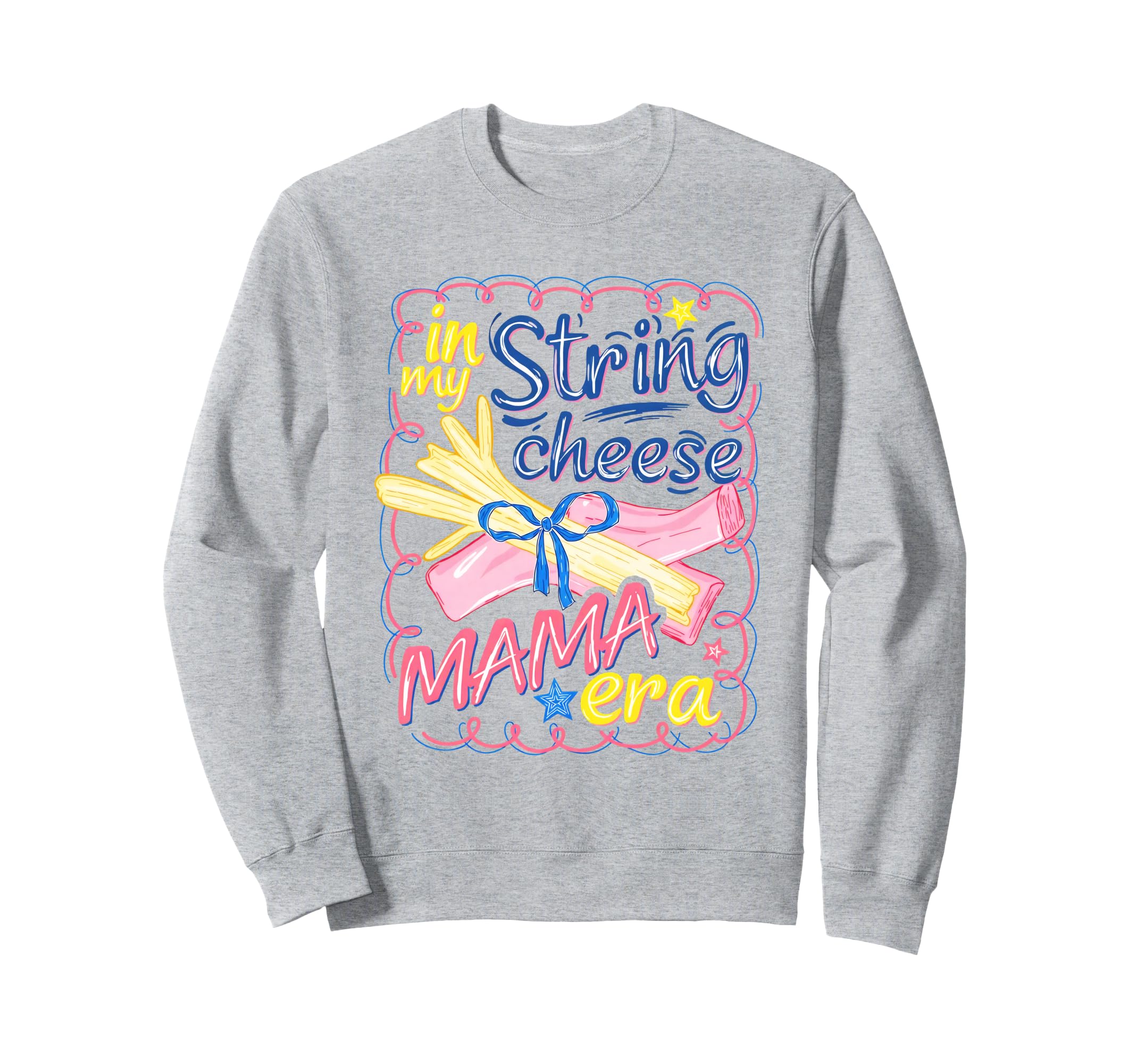 My String Cheese Mama Era Sweatshirt - Aesthetic Graphic for Adults - T-Shirt, Sweatshirt, Hoodie