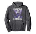 I Was Told There Would Be Dragons Hoodie - Trendy Graphic Unisex - T-Shirt, Sweatshirt, Hoodie