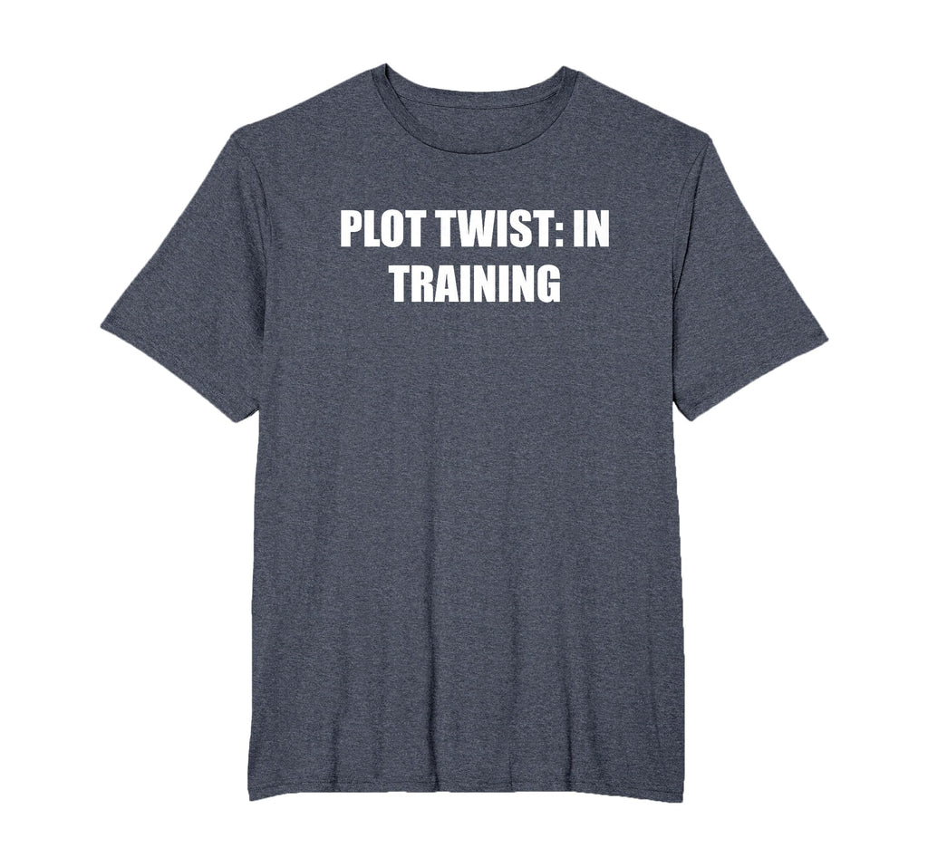 Plot Twist Training Mens Big And Tall T-Shirt - Trendy Graphic for Adults - T-Shirt, Sweatshirt, Hoodie