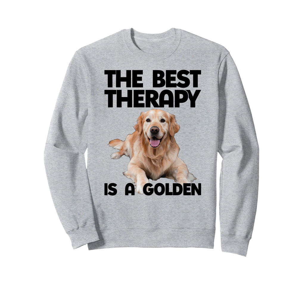 Best Therapy Is Golden Retriever Dog Sweatshirt - Trendy Graphic Men Women - T-Shirt, Sweatshirt, Hoodie