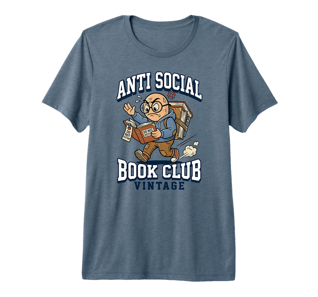 Anti Social Book Club Funny Do Not T-Shirt - Streetwear Style Men Women - T-Shirt, Sweatshirt, Hoodie