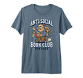Anti Social Book Club Funny Do Not T-Shirt - Streetwear Style Men Women - T-Shirt, Sweatshirt, Hoodie