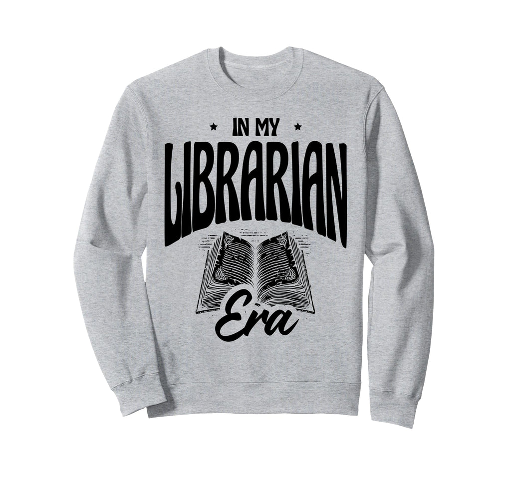 My Librarian Era Library Book Reading Sweatshirt - Trendy Graphic Unisex - T-Shirt, Sweatshirt, Hoodie