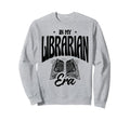 My Librarian Era Library Book Reading Sweatshirt - Trendy Graphic Unisex - T-Shirt, Sweatshirt, Hoodie