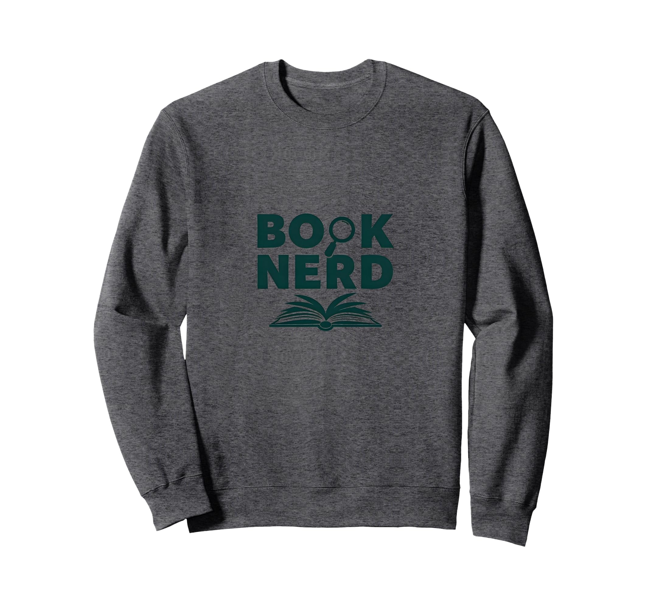 Book Nerd Reading Lover Gift Sweatshirt - Novelty Apparel Men Women - T-Shirt, Sweatshirt, Hoodie